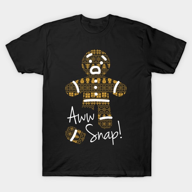 Aww Snap! - Christmas Gingerbread Man T-Shirt by chinoguin7